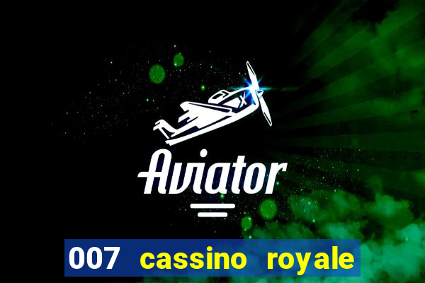 007 cassino royale dublado download